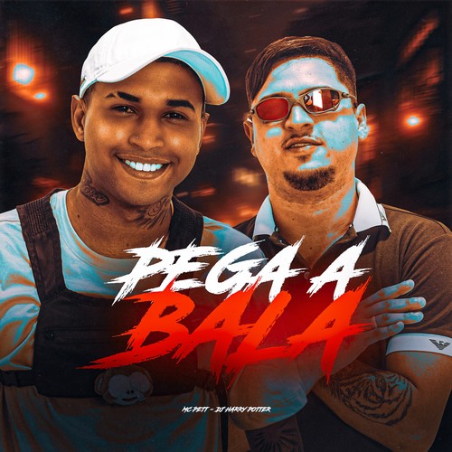 Pega a Bala (Explicit)