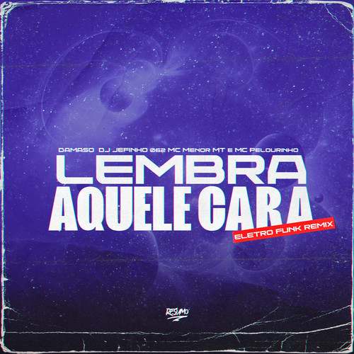 Lembra Aquele Cara ((Eletro Funk )) [Explicit]