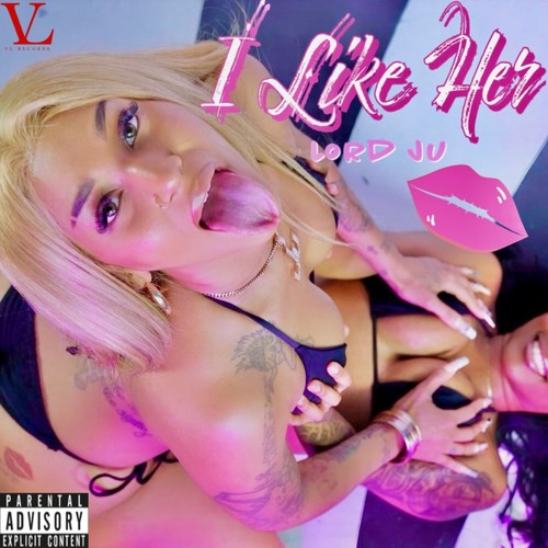 I Like her (Explicit)