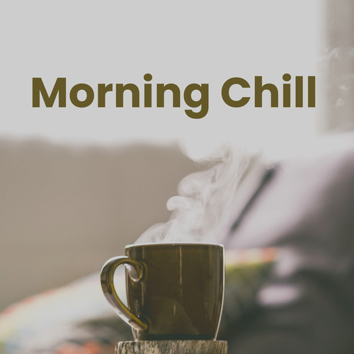 Morning Chill (Explicit)