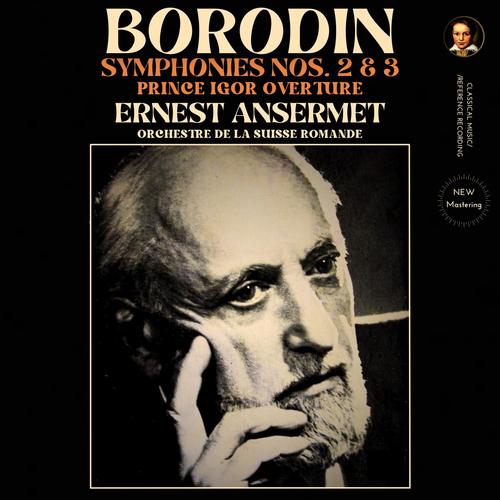 Borodin: Symphonies Nos. 2 & 3, Prince Igor Overture by Ernest Ansermet (2024 Remastered, Geneva 1954)