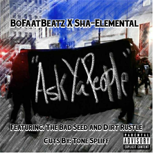 Ask Ya People (feat. Tone Spliff & Dirt Rustle) [Explicit]