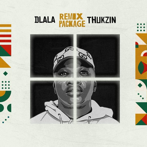 Dlala Thukzin Remix Package