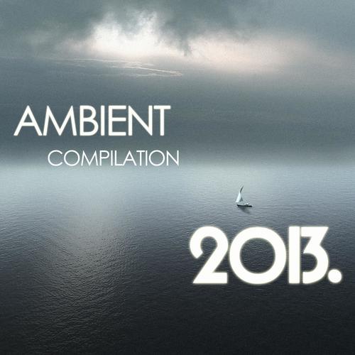 Ambient Compilation 2013.