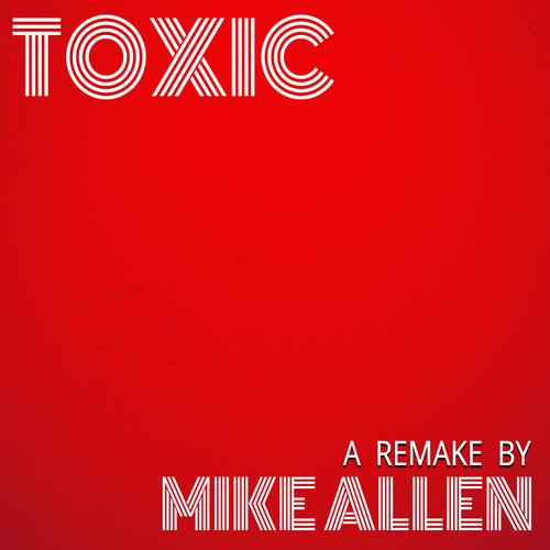 Toxic (REMAKE)