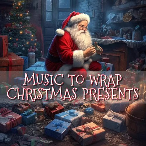 Music To Wrap Christmas Presents