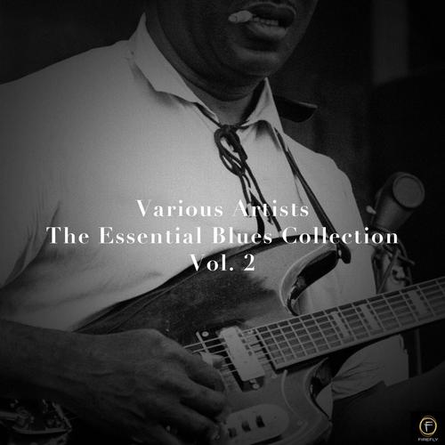 The Essential Blues Collection, Vol. 2