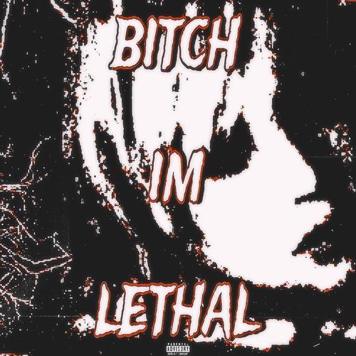 ***** im lethal (Explicit)