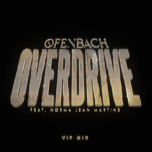 Overdrive (feat. Norma Jean Martine) (VIP Mix)