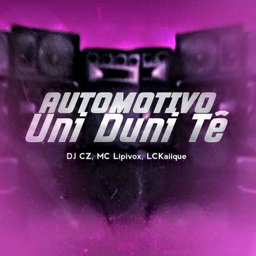 Automotivo Uni Duni Tê (Explicit)