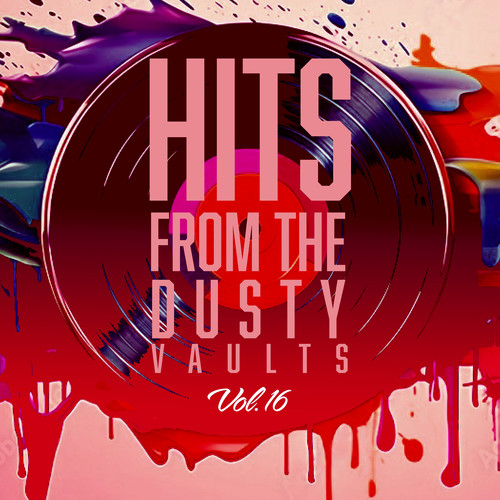 Hits from the Dusty Vaults, Vol. 16