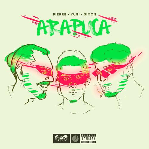 ARAPUCA (feat. Pierre, Yugi & Olanza) [Explicit]