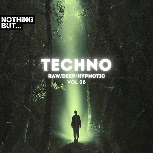 Nothing But. Techno (Raw/Deep/Hypnotic) , Vol. 08