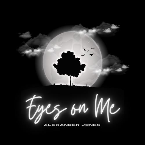 Eyes On Me (feat. Alexander Jones)