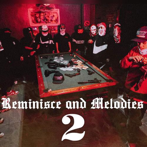 REMINISCE & MELODIES 2 (Explicit)