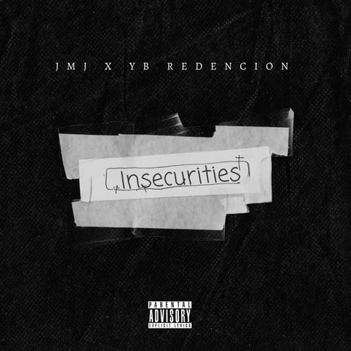 Insecurities (feat. YB Redencion) [Explicit]