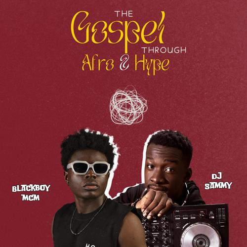 The Gospel Through Afro and Hype