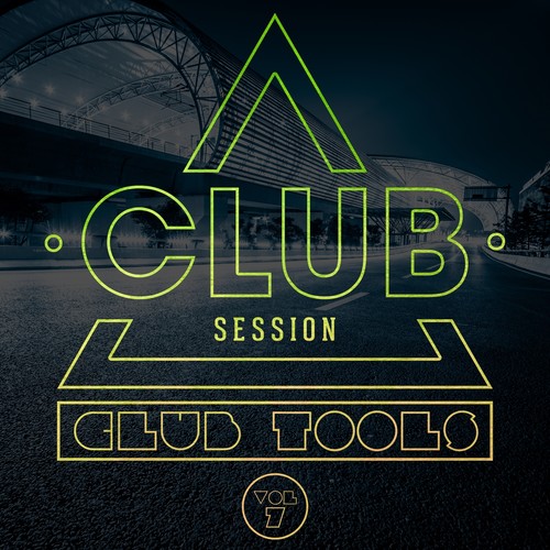 Club Session pres. Club Tools, Vol. 7 (Explicit)