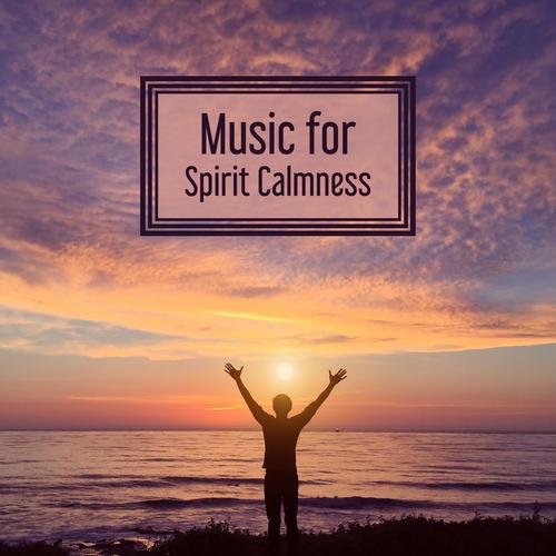 Music for Spirit Calmness – Calming New Age Sounds, Meditation, Relaxing Sounds, Buddha Lounge, Inne