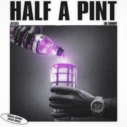 Half A Pint (feat. Loe Shimmy) [Explicit]