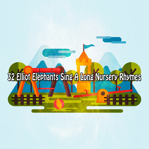 32 Elliot Elephants Sing A Long Nursery Rhymes