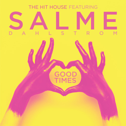 The Hit House Featuring Salme Dahlstrom