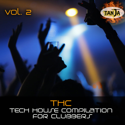 T H C, Vol. 2 (Tech House Compilation for Clubbers)