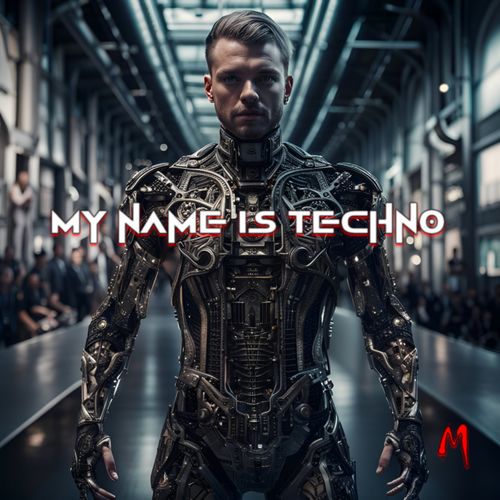 My name is Techno