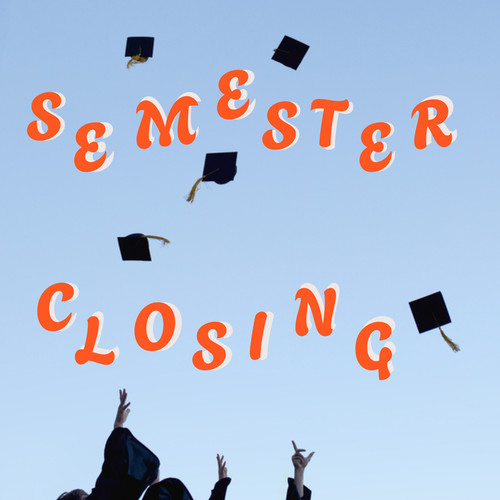 Semester Closing (Explicit)