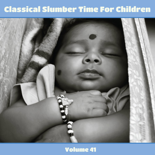 Classical Slumber Time For Children, Vol. 41