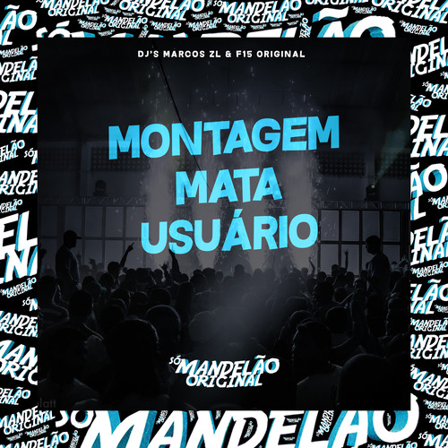 Montagem Mata Usuário (Explicit)