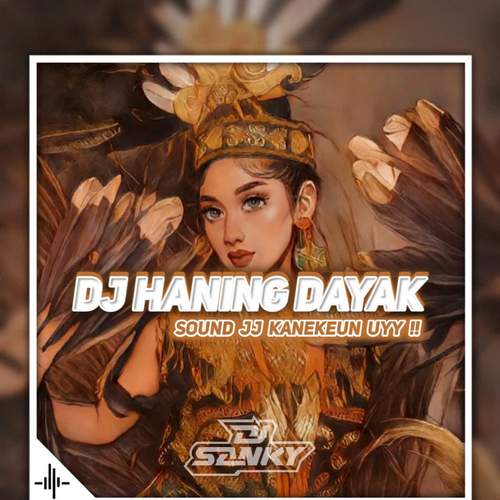 Dj Haning Dayak Mengkane