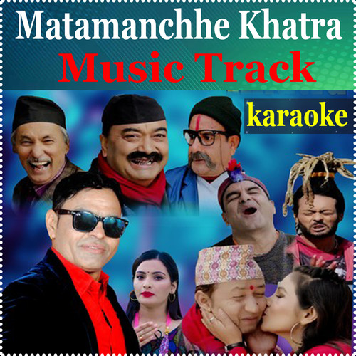 Matamanchhe Khatra (Karaoke Version)