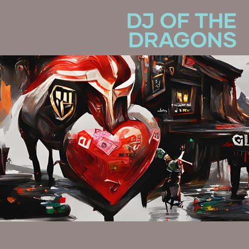 Dj of the Dragons