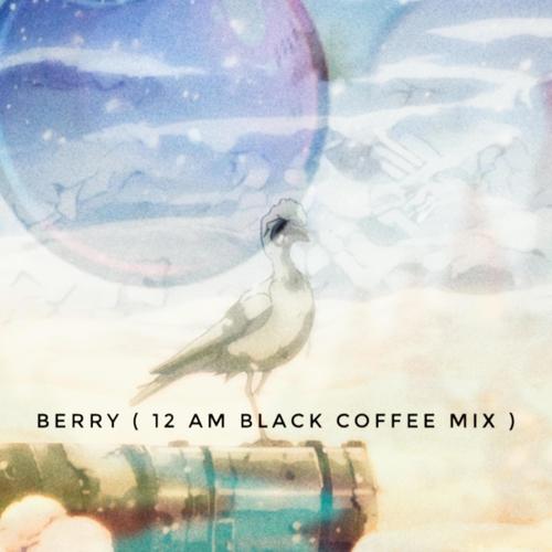 Berry (12am Black Coffee Mix)