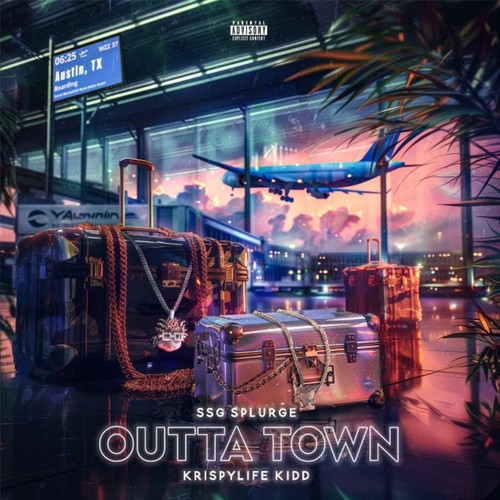 Outta Town (Explicit)