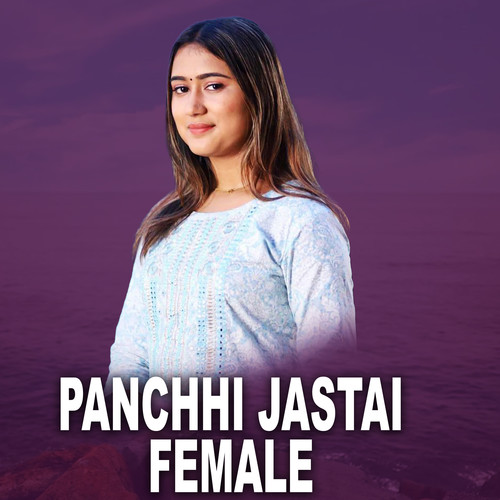 Panchhi Jastai Female