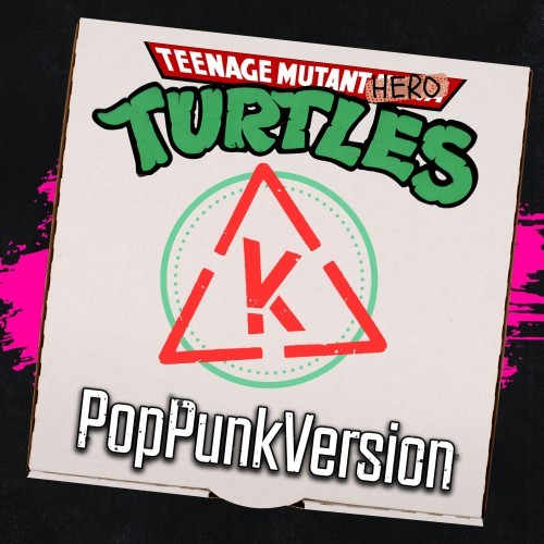 Teenage Mutant Hero Turtles (PopPunk Version)
