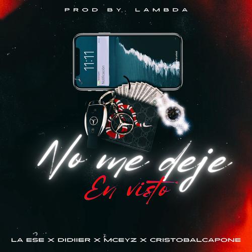 No Me Deje En Visto (feat. LAESEMUSIC, Didiier_oficiial & mceyz oficial) [Explicit]