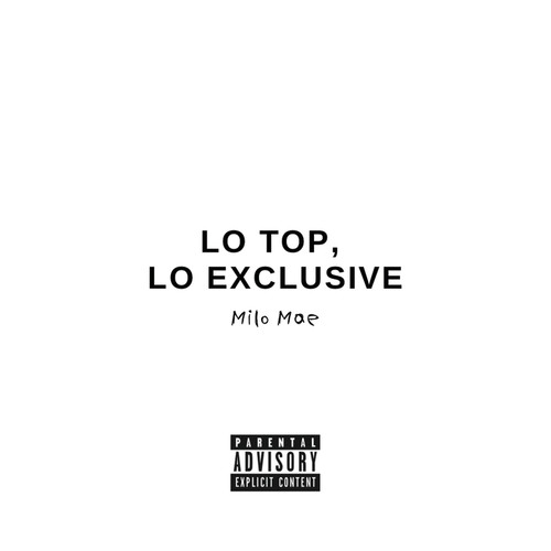 LO TOP, LO EXCLUSIVE (Explicit)