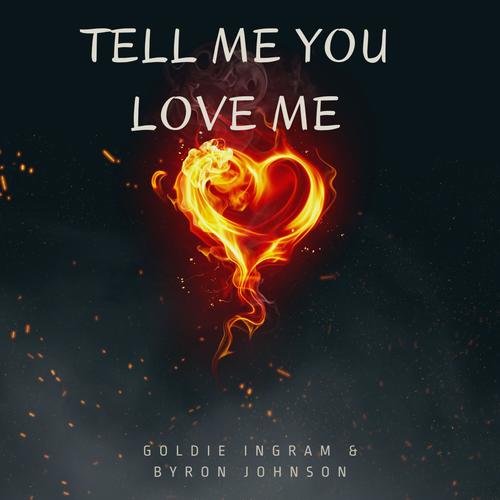 Tell me you love me (feat. Byron Johnson)