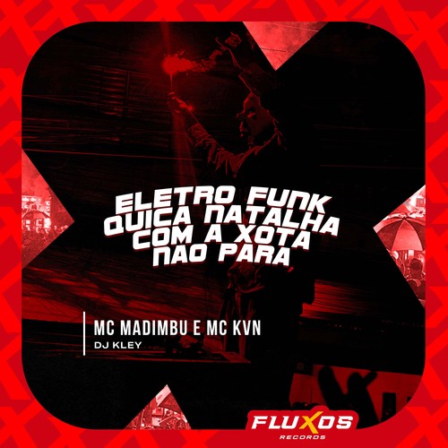 Eletro Funk Quica Natalha Com a Xota Não Para (Explicit)