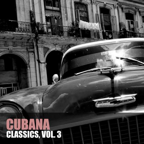 Cubana Classics, Vol. 3