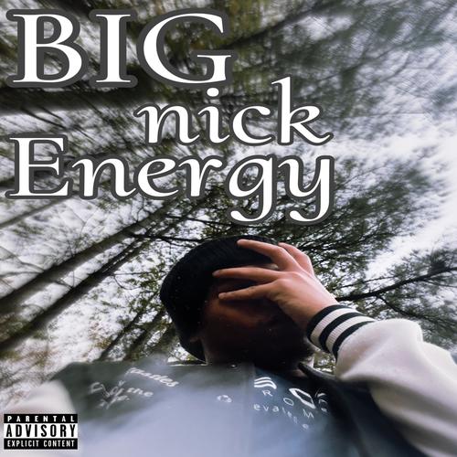 Big Nick Energy (Explicit)