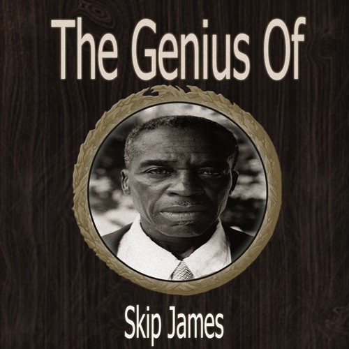 The Genius of Skip James