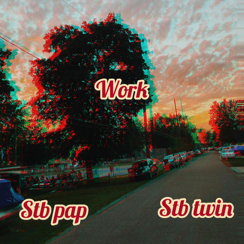 Work (feat. Stb pap) [Explicit]