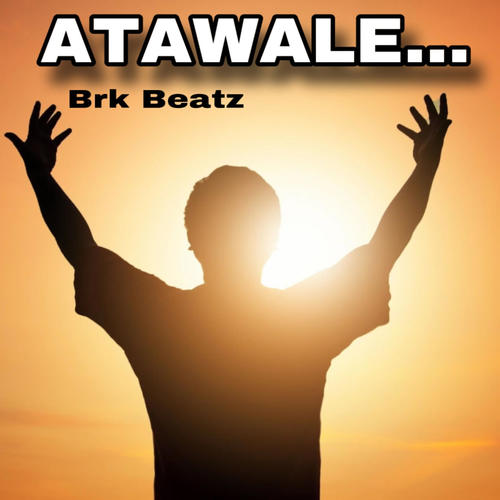 ATAWALE (feat. Brk Beatz)