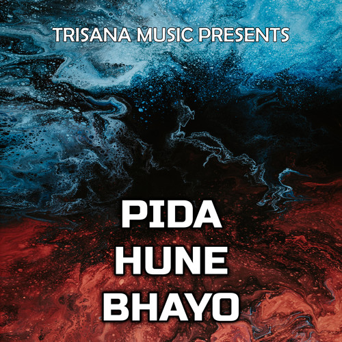 Pida Hune Bhayo