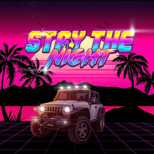 Stay The Night (Jeep Version ) [Explicit]