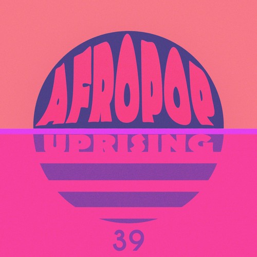 AfroPop Uprising, Vol. 39